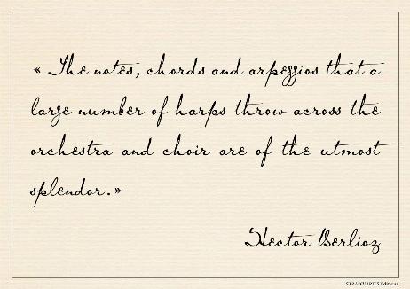 BERLIOZ Hector - The notes, chords and arpeggios that a large number of harps throw across the orchestra and choir are of the utmost splendor.