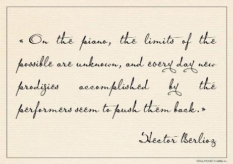 BERLIOZ Hector - On the piano, the limits of the possible are unknown, and every day new prodigies accomplished by the performers seem to push them back.