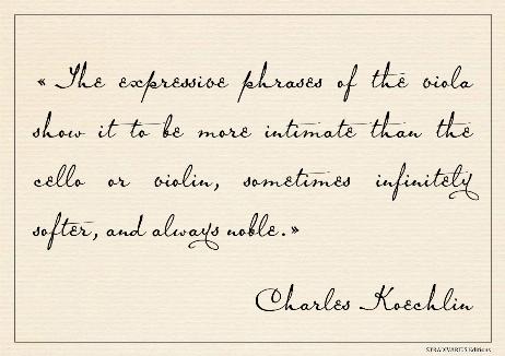 KOECHLIN Charles - The expressive phrases of the viola show it to be more intimate than the cello or violin, sometimes infinitely softer, and always noble. 