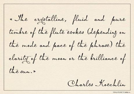 KOECHLIN Charles - The crystalline, fluid and pure timbre of the flute evokes (depending on the mode and pace of the phrase) the clarity of the moon or the brilliance of the sun.