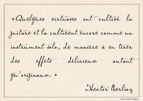 BERLIOZ Hector - A few virtuosos have cultivated the guitar as a solo instrument, and continue to do so to delightful and original effect.