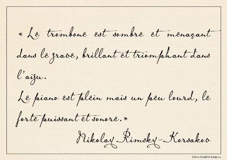 RIMSKY-KORSAKOV Nikolay - The trombone is dark and threatening in the deepest register, brilliant and triumphant in the high compass. The piano is full but somewhat heavy, the forte powerful and sonorous.