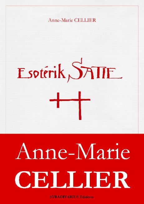 CELLIER Anne-Marie - Esotérik Satie