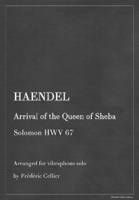 HAENDEL Georg Friedrich - Arrival of the Queen of Sheba