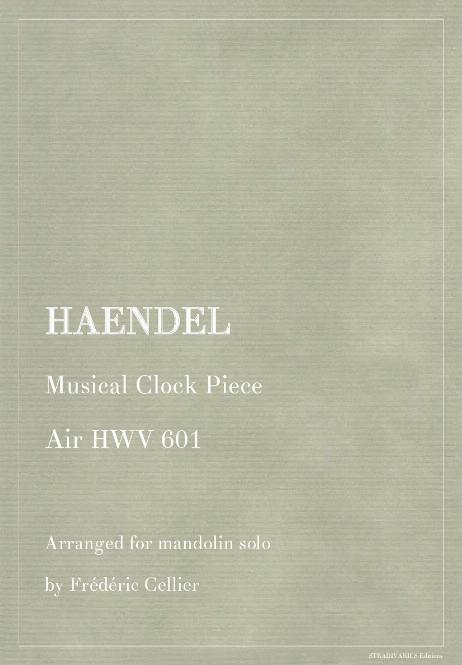 HAENDEL Georg Friedrich - Musical Clock Piece