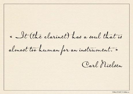 NIELSEN Carl - It (the clarinet) has a soul that is almost too human for an instrument.