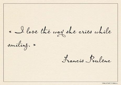 POULENC Francis - I love the way she cries while smiling.
