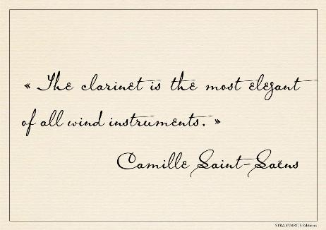 SAINT-SAËNS Camille - The clarinet is the most elegant of all wind instruments.