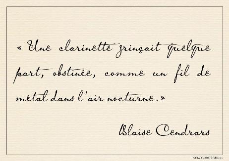 CENDRARS Blaise - A clarinet squeaked somewhere, stubbornly, like a metal wire in the night air.