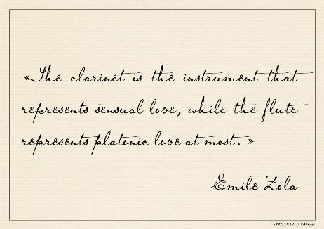 ZOLA Emile - The clarinet is the instrument that represents sensual love, while the flute represents platonic love at most. 